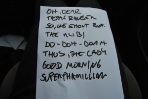 The setlist for the gig. Without the "encores".